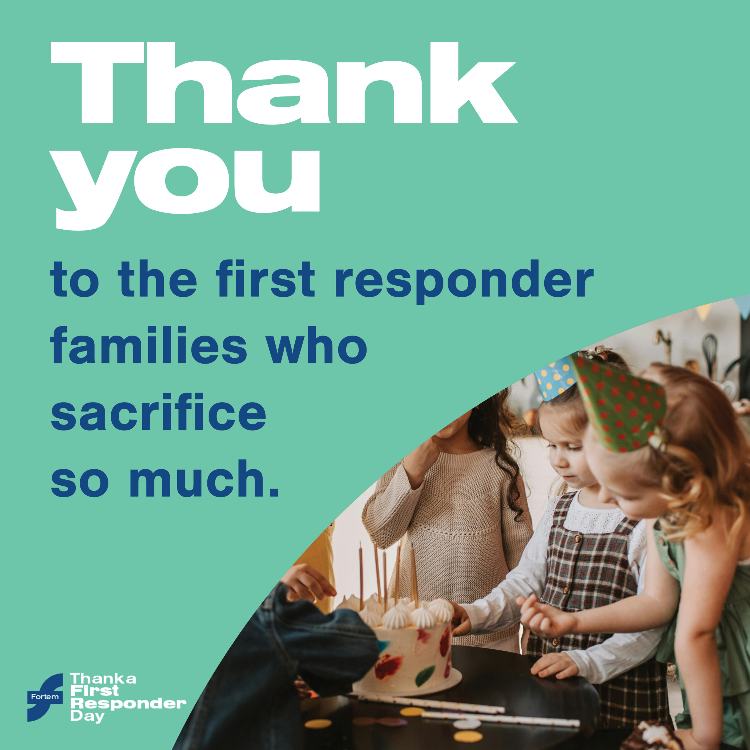 Day 7: Thank you to the first responder families who sacrifice so much.