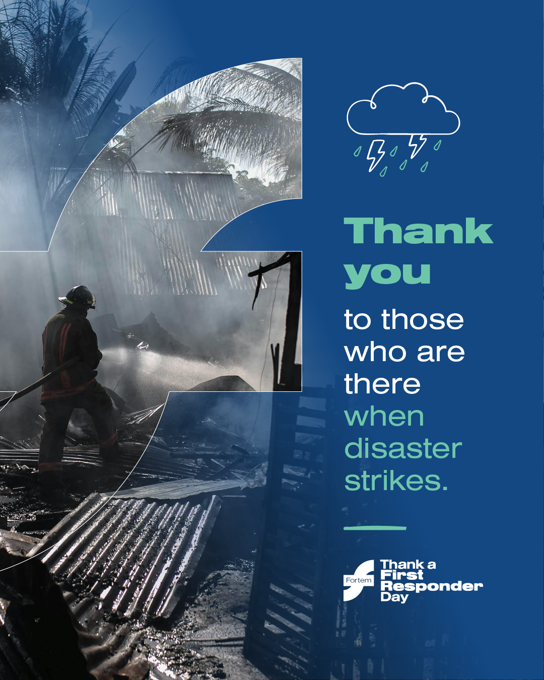 Day 1: Thank you to those who are there when disaster strikes.